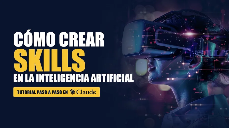 Cómo crear skills en la inteligencia artificial: tutorial paso a paso en Claude